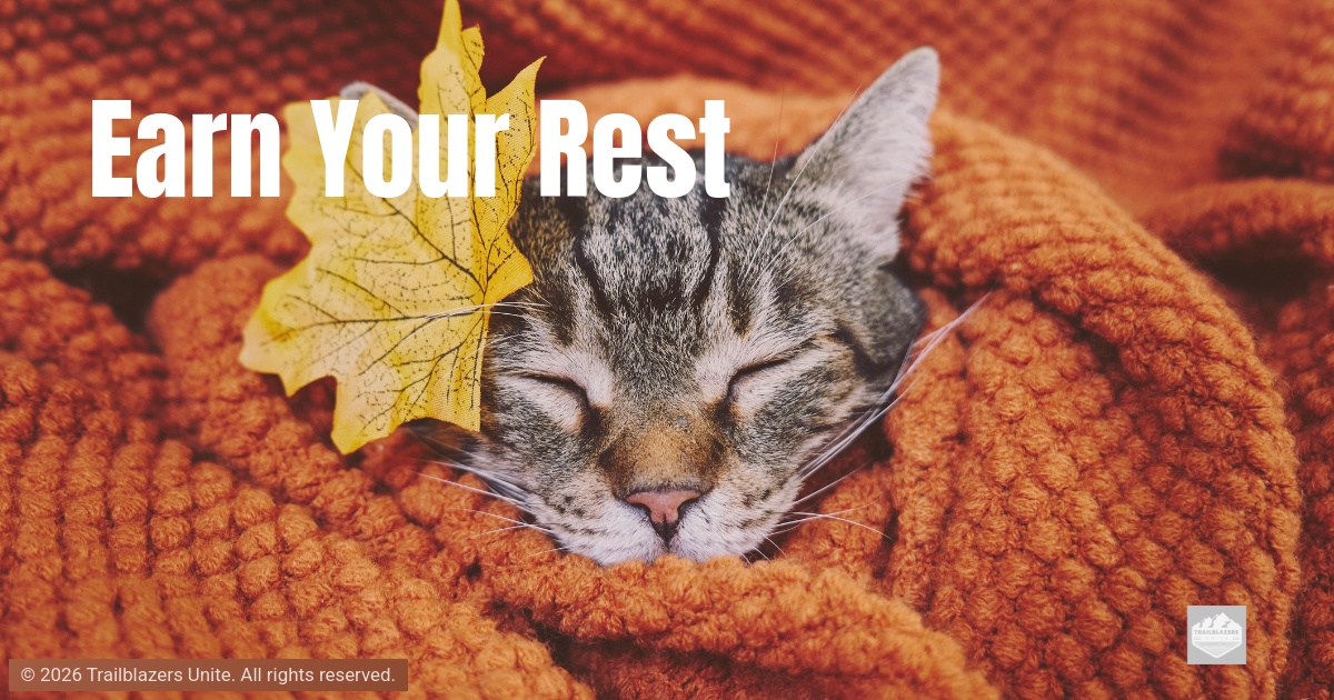 Earn Your Rest