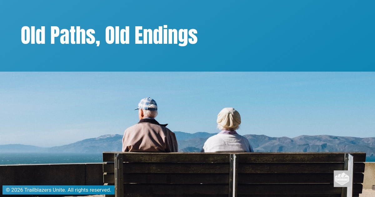 Old Paths, Old Endings